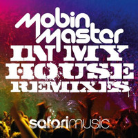 Mobin Master - In My House (Remixes)