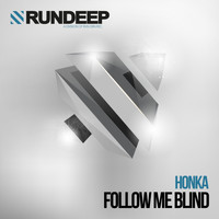 Honka - Follow Me Blind