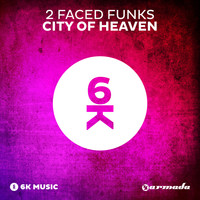 2 Faced Funks - City Of Heaven