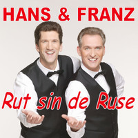 Hans und Franz - Rut sin de Ruse