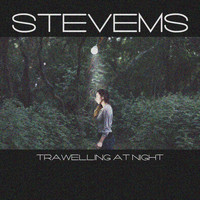 Stevems - Trawelling At Night