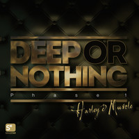 Harley&Muscle - Deep or Nothing (Phase 1)