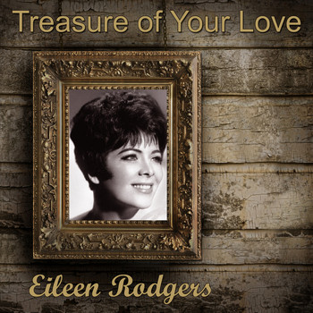 Eileen Rodgers - Treasure of Your Love