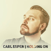 Carl Espen - Holding On