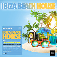 Felix Da Funk - Ibiza Beach House, Vol. 4 (Selected and Mixed by Felix da Funk)