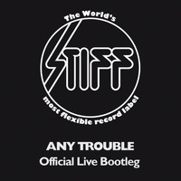 Any Trouble - Official Live Bootleg