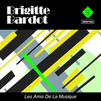 Brigitte Bardot - Les amis de la musique