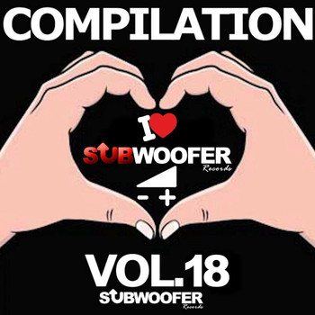 Various Artists - I Love Subwoofer Records Techno Compilation, Vol. 18 (Subwoofer Records)