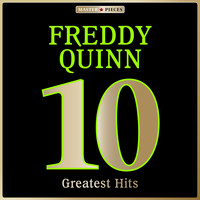 Freddy Quinn - Masterpieces presents Freddy Quinn: 10 Greatest Hits