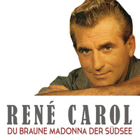 René Carol -  Du braune Madonna der Südsee