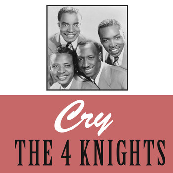 The Four Knights - Cry