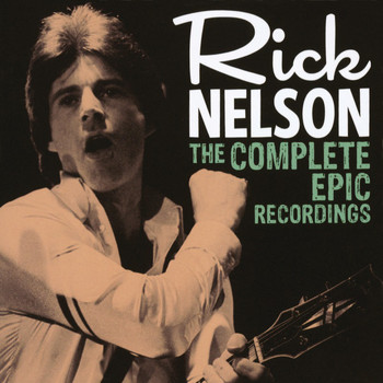 Rick Nelson - The Complete Epic Recordings