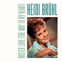 Heidi Brühl - Mister Love (The Way to my Heart)