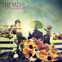 The Vals - Wildflower Way