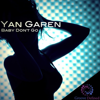 Yan Garen - Baby Don't Go