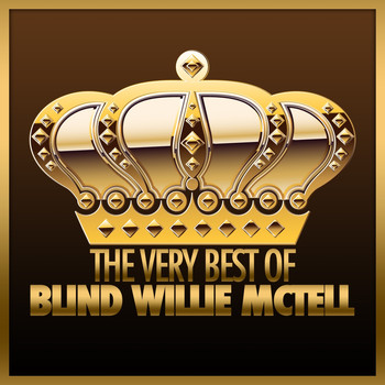 Blind Willie McTell - The Very Best of Blind Willie McTell