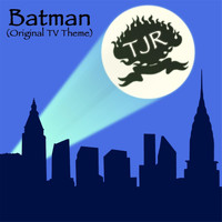 TJR - Batman (Original TV Theme)