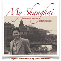 Jonathan Geer - My Shanghai (Original Soundtrack)