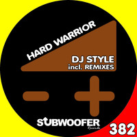 Dj Style - Hard Warrior (Remixes)