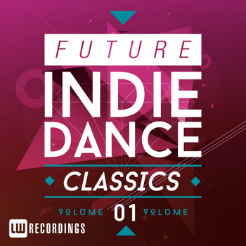 Various Artists - Future Indie Dance Classics Vol. 1