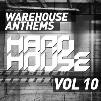Various Artists - Warehouse Anthems: Hard House Vol. 10