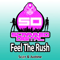 Sc@r & Justine - Feel The Rush