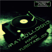 Maydo LLokko - Hard Turntables