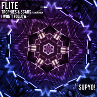 Flite - Trophies & Scars / I Won't Follow