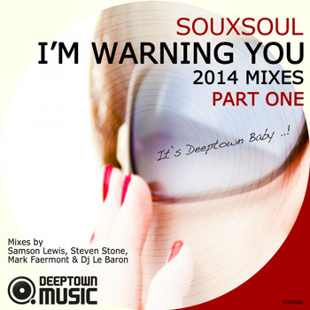 Souxsoul - I'm Warning You (2014 Mixes) Pt. 1
