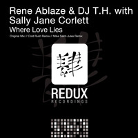 Rene Ablaze & DJ T.H. With Sally Jane Corlett - Where Love Lies