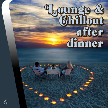Various Artists - Lounge & Chillout After Dinner
