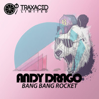 Andy Drago - Bang Bang Rocket