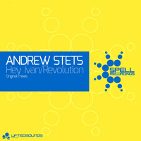 Andrew StetS - Hey Ivan / Revolution