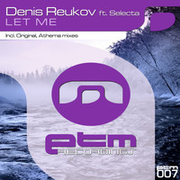 Denis Reukov feat. Selecta - Let Me
