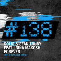 Solis & Sean Truby feat. Irina Makosh - Forever (Moonsouls Remix)