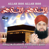 Alhajj Muhammad Owais Raza Qadri - Allah Hoo Allah Hoo Vol. 106 - Islamic Naats