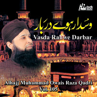 Alhajj Muhammad Owais Raza Qadri - Vasda Rahwe Darbar Vol. 105 - Islamic Naats