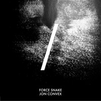 Jon Convex - Zone 17: Force / Snake - Single