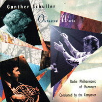 Gunther Schuller - Orchestral Works