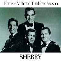 Frankie Valli And The Four Seasons - Sherry