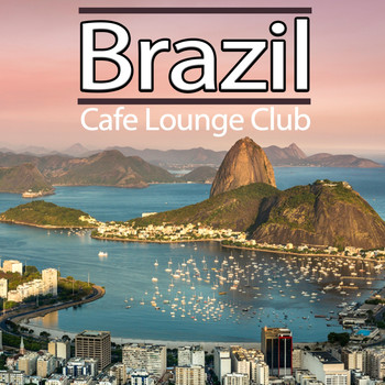 Various Artists - Brazil Cafe Lounge Club (Essential Beach Sunset Chillout Grooves Del Mar)