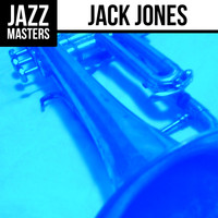 Jack Jones - Jazz Masters: Jack Jones