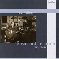 Rosa Balistreri - Rosa canta e cunta - Rari e Inediti