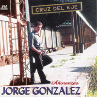 Jorge Gonzalez - Añoranzas
