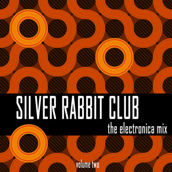 Various Artists - Silver Rabbit Club: The Electronica Mix, Vol. 2