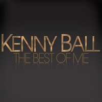 Kenny Ball - The Best of Me - Kenny Ball