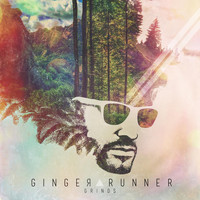 Ginger Runner - Grinds