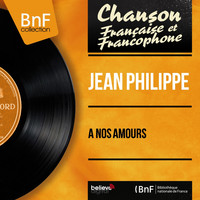 Jean Philippe - À nos amours
