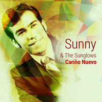 Sunny & The Sunglows - Cariño Nuevo