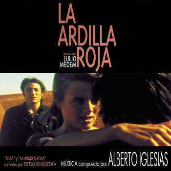 Alberto Iglesias - La Ardilla Roja (B. S. O.)